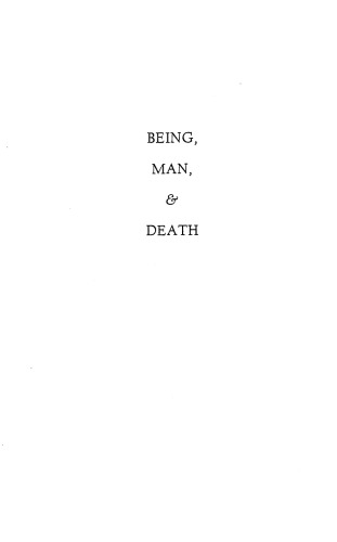 Being, Man, and Death: A Key to Heidegger