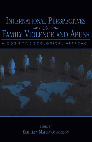 International Perspectives on Family Violence and Abuse: A Cognitive Ecological Approach