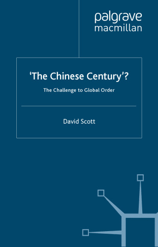 The 'Chinese Century'?: The Challenge to Global Order (Global Issues Series)