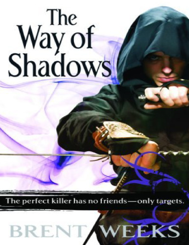 I. The Way of Shadows (The Night Angel Trilogy)