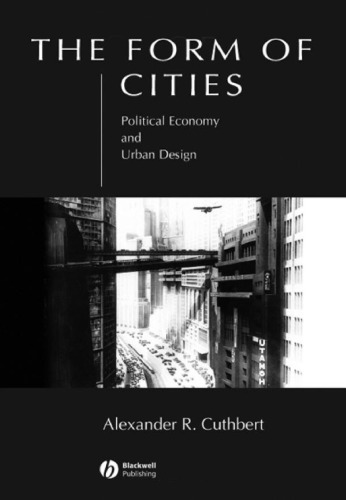 The Form of Cities: Political Economy and Urban Design