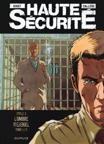 Haute securite, Tome 5 : L'ombre d'Ezekiel : Cycle 3 Tome 1
