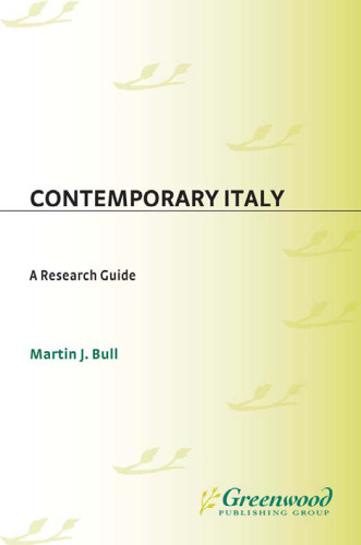 Contemporary Italy: A Research Guide (Bibliographies and Indexes in World History)