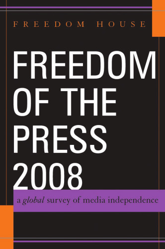 Freedom of the Press 2008: A Global Survey of Media Independence
