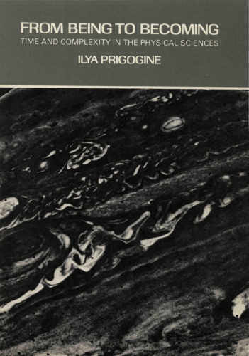 From Being to Becoming: Time and Complexity in the Physical Sciences