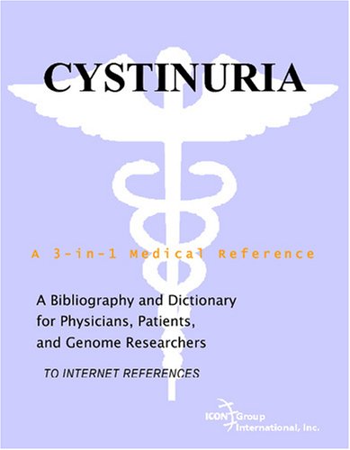 Cystinuria - A Bibliography and Dictionary for Physicians, Patients, and Genome Researchers