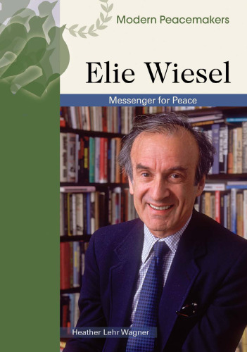 Elie Wiesel (Modern Peacemakers)