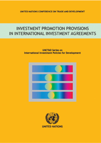 Investment Promotion Provisions in International Investment Agreements (Unctad Series on International Investment Policies for Development)