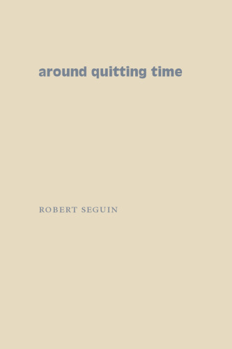 Around Quitting Time: Work and Middle-Class Fantasy in American Fiction (New Americanists)
