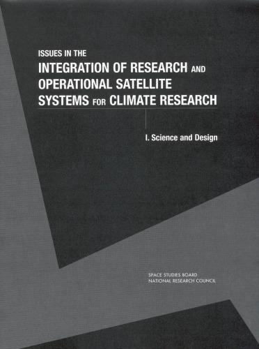 Issues in the Integration of Research and Operationsl Satellite Systems for Climate Research: Science and Design (Compass Series (Washington, D.C.).)