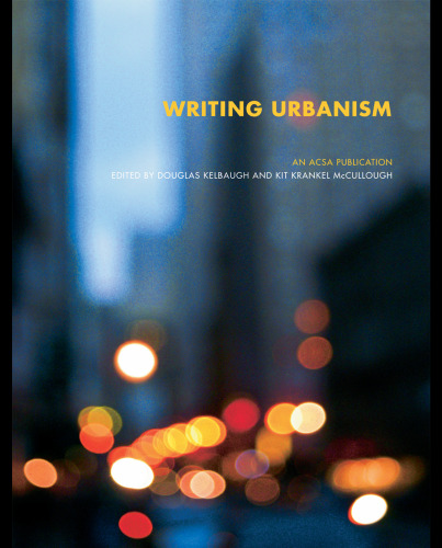 Writing Urbanism (A.C.S.A. Architectural Education)