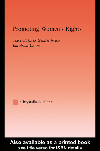 Promoting Women's Rights: Politics of Gender in the European Union (International Relations Series)