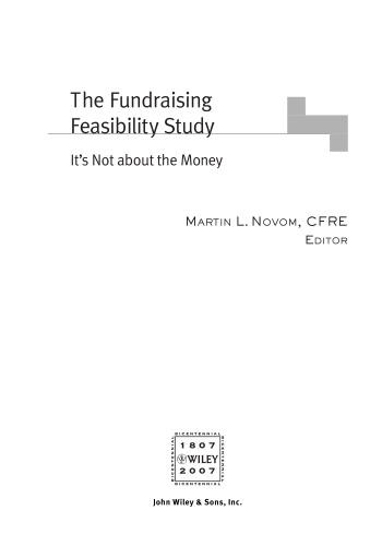 The Fundraising Feasibility Study: It's Not About the Money (AFP Fund Development Series) (The AFP Wiley Fund Development Series)