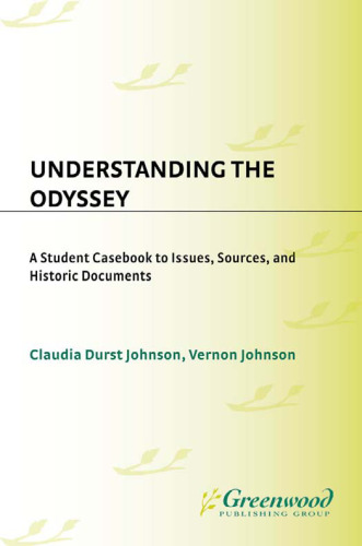 Understanding the Odyssey: A Student Casebook to Issues, Sources, and Historic Documents