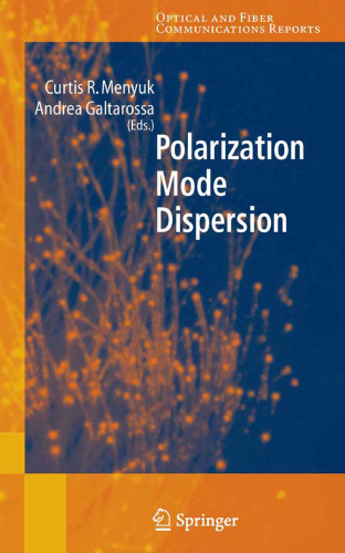 Polarization Mode Dispersion (Optical and Fiber Communications Reports)