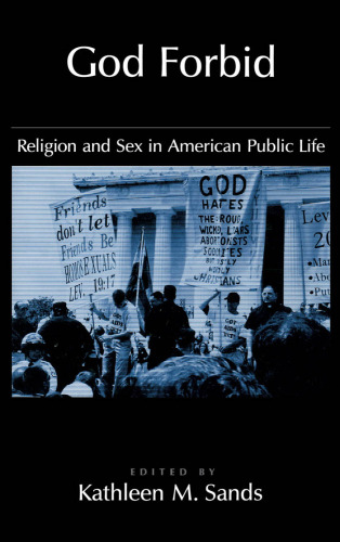 God Forbid: Religion and Sex in American Public Life (Religion in America)