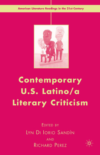 Contemporary U.S. Latino a Literary Criticism (American Literature Readings in the Twenty-First Century)