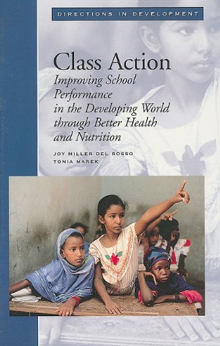 Class Action: Improving School Performance in the Developing World Through Better Health and Nutrition (Directions in Development)