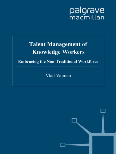 Talent Management of Knowledge Workers: Embracing the Non-Traditional Workforce