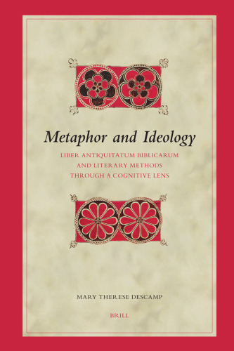 Metaphor and Ideology: Liber Antiquitatum Biblicarum and Literary Methods Through a Cognitive Lens (Biblical Interpretation Series)
