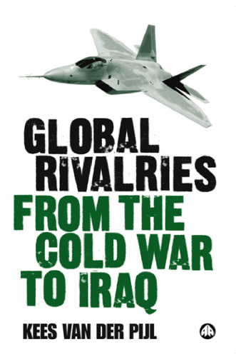 Global Rivalries: From the Cold War to Iraq