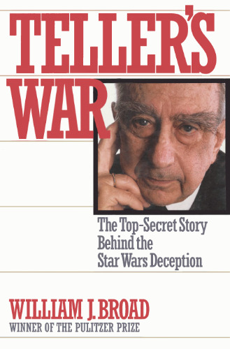 Teller's War: The Top-Secret Story Behind the Star Wars Deception