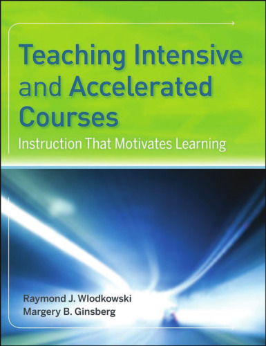 Teaching Intensive and Accelerated Courses: Instruction that Motivates Learning