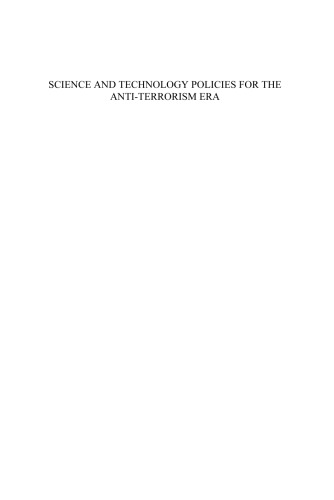 Science and Technology Policies for the Anti-Terrorism Era:  Volume 51 NATO Science Series, Science and Technology Policy (NATO Science Series. 5, Science and Technology Policy)