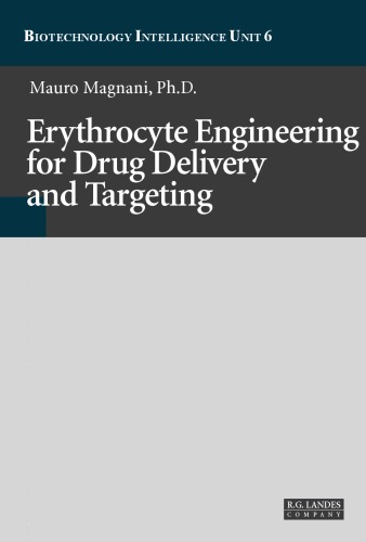 Erythrocyte Engineering for Drug Delivery and Targeting (Biotechnology Intelligence Unit, 6)