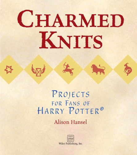 CharmedKnits: Projects for Fans of Harry Potter