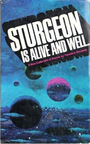 Sturgeon is Alive and Well...