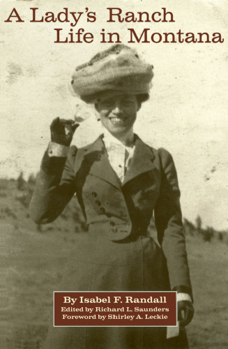A Lady's Ranch Life in Montana (The Western Frontier Library, 67)