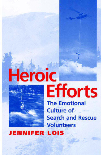 Heroic Efforts: The Emotional Culture of Search and Rescue Volunteers