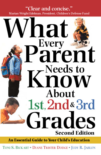 What Every Parent Needs to Know about 1st, 2nd and 3rd Grades, 2E (Teaching Strategies)