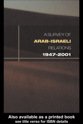 A Survey of Arab-Isareli Relations 1947-2001