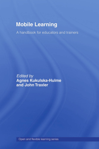 Mobile Learning: A Handbook For Educators and Trainers (The Open and Flexible Learning Series)