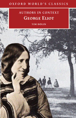 George Eliot (Authors in Context) (Oxford World's Classics)