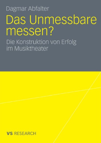 Das Unmessbare messen?: Die Konstruktion von Erfolg im Musiktheater