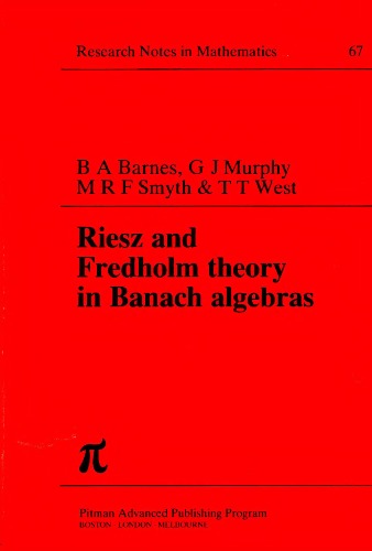 Riesz and Fredholm Theory in Banach Algebras (Research Notes Inmathematics Series)