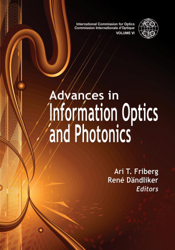 Advances in Information Optics and Photonics (SPIE Press Monograph Vol. PM183)