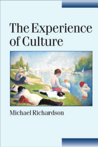 The Experience of Culture (Published in association with Theory, Culture & Society)