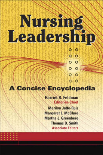 Nursing Leadership: A Concise Encyclopedia