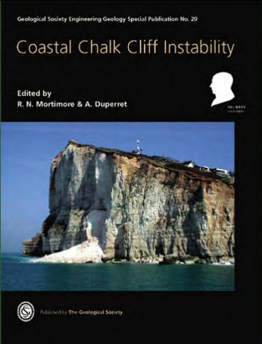 Coastal Chalk Cliff Instability (Geological Society Engineering Geology Special Publication No. 20)