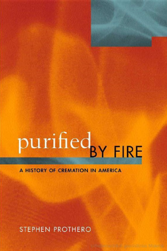 Purified by Fire: A History of Cremation in America