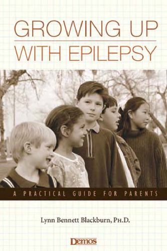 Growing Up with Epilepsy: A Practical Guide for Parents