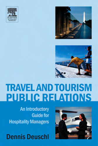 Travel and Tourism Public Relations: An Introductory Guide for Hospitality Managers