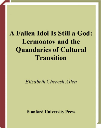 A Fallen Idol Is Still a God: Lermontov and the Quandaries of Cultural Transition