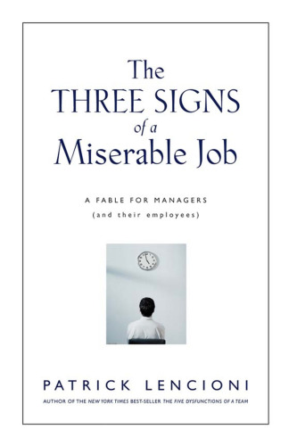 The Three Signs of a Miserable Job: A Fable for Managers (And Their Employees)