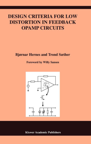 Design Criteria for Low Distortion in Feedback Opamp Circuits (The International Series in Engineering and Computer Science)