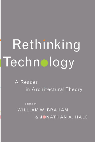 Rethinking Technology: A Reader in Architectural Theory